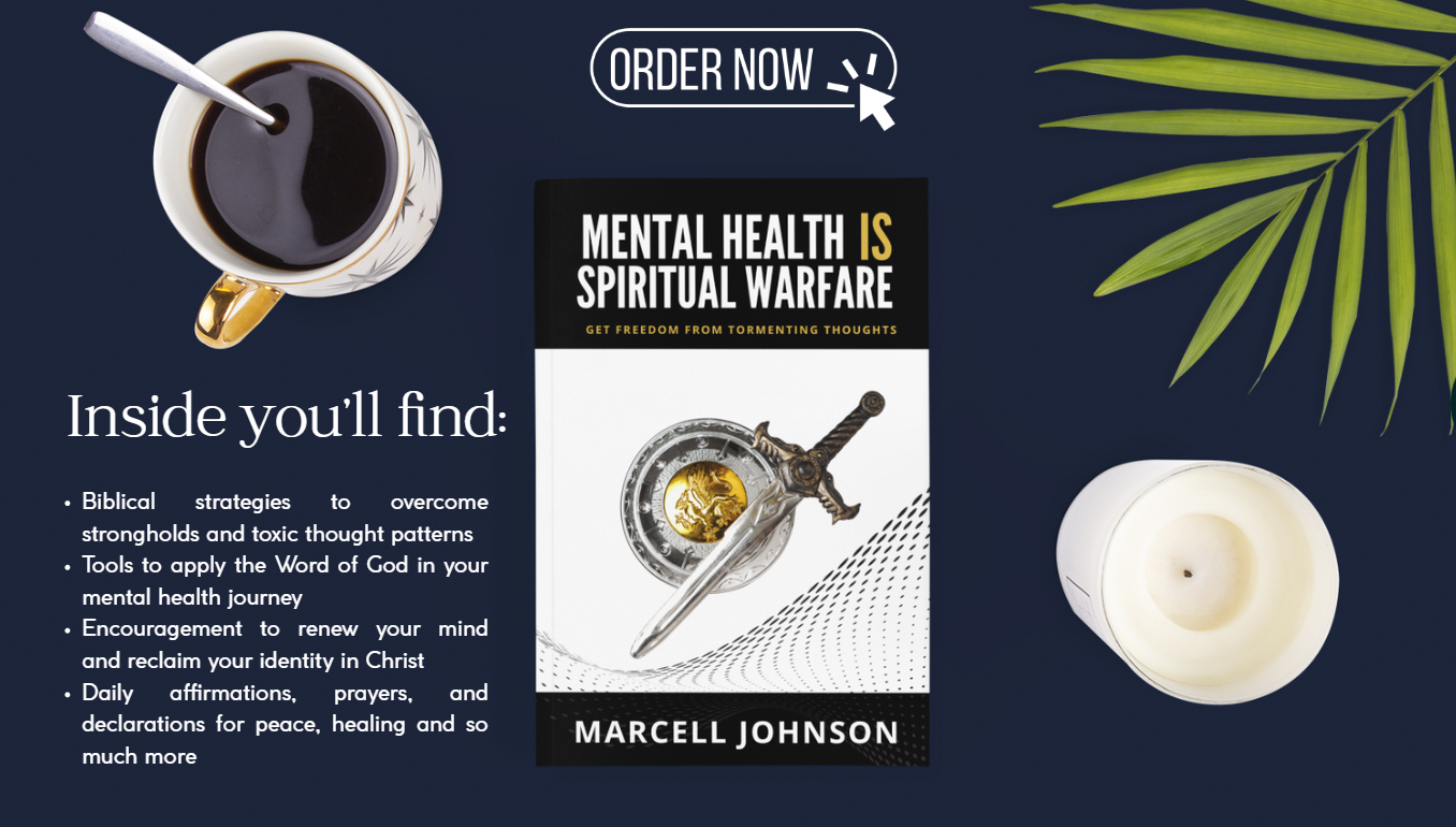 Mental Health Is Spiritual Warfare by Marcell Johnson